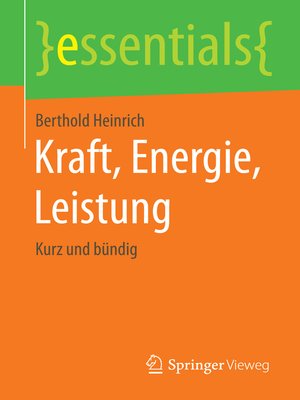 Kraft, Energie, Leistung by Berthold Heinrich